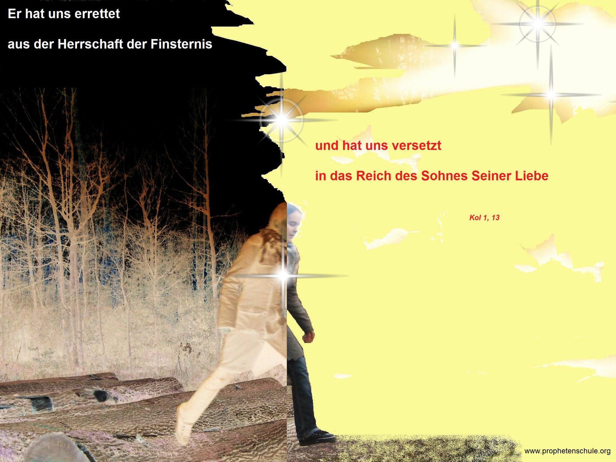 Von der Finsternis hinein in Sein wunderbares LICHT!!!