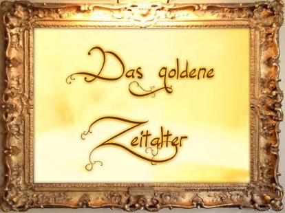 Das goldene Zeitalter 2014