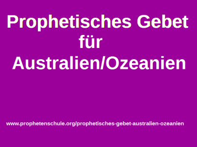 Prophetisches Gebet Australien Ozeanien