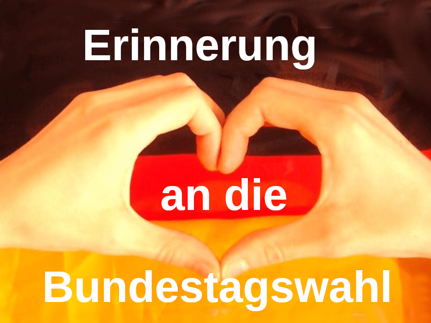 Deutschlandflagge mit Händen, die ein Herz bilden.Text - Erinnerung an die Bundestagswahl