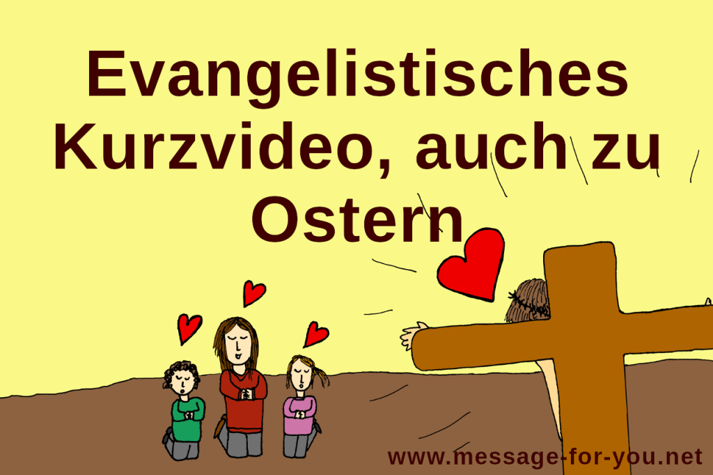 Zeichnung Jesus am Kreuz und Text Evangelistisches Kurzvideo, auch zu Ostern