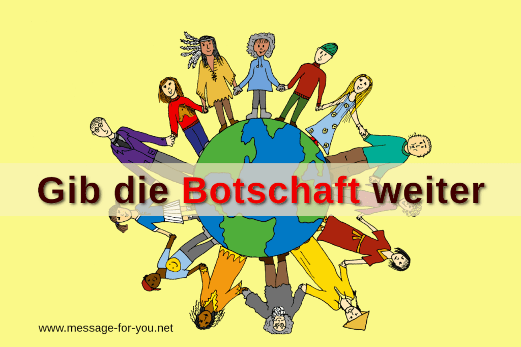 Zeichnung Weltkugel mit Menschen und Text Gib die Botschaft weiter